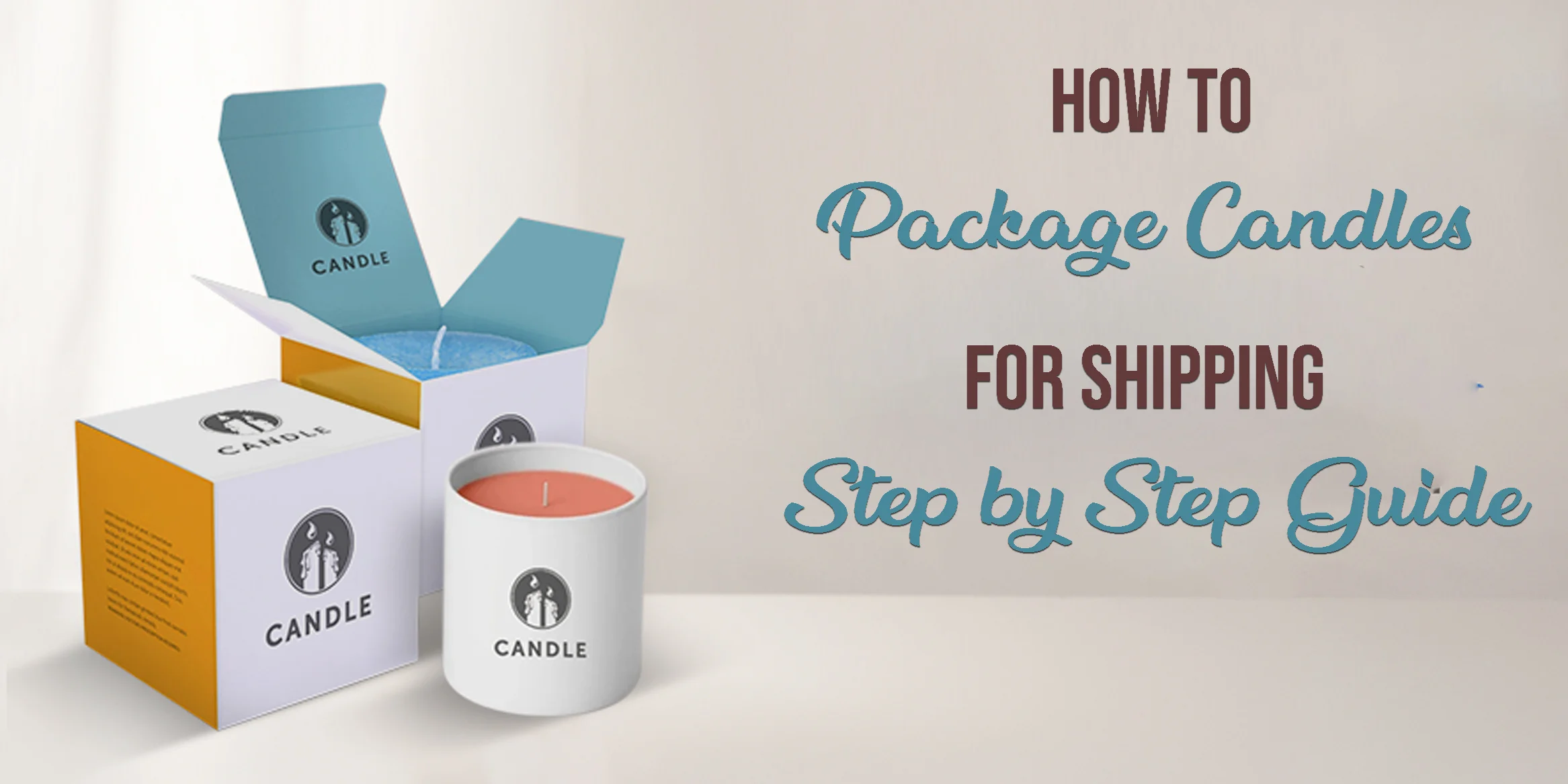 How to Package Candles for Shipping: Step by Step Guide