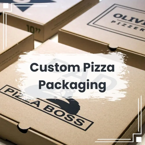 Everything You Need to Know About Custom Pizza Packaging: Types, Benefits, and Choosing the Right Option